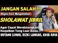 Download Lagu DAHSYATNYA SHOLAWAT JIBRIL | Jika diamalkan Dengan Cara Seperti Ini