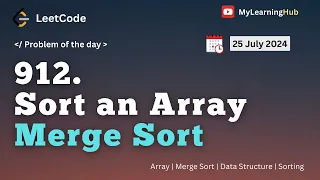 912 Sort an Array using Java Merge Sort 25 July 2024 Leetcode Practice Data Structures