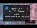 Import CSV into SQL Database Server using Power Automate Desktop