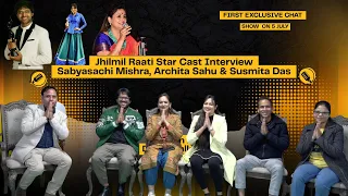 exclusive jhilmil raati star cast interview sabyasachi mishra archita sahu u0026 susmita das