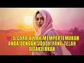 💞 5 Cara Allah Mempertemukan Anda dengan Jodoh Anda Tanpa Anda Sadar 💍