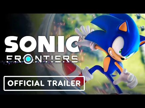 Sonic Frontiers - Official Combat & Upgrades Gameplay Trailer