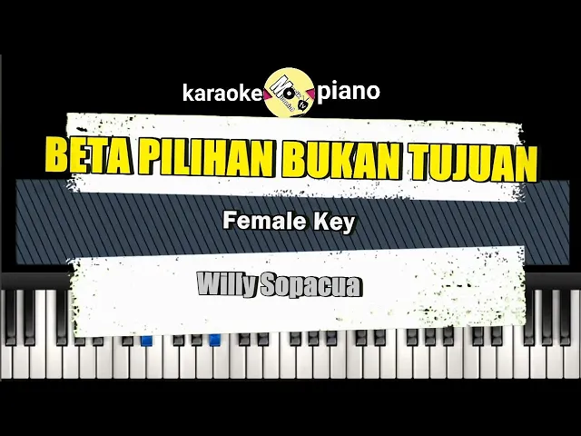 Download MP3 Karaoke - Beta Pilihan Bukan Tujuan -  Female Key - Karaoke Bata yang jadi sombar - Willy Sopacua