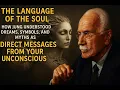The Language of the Soul How Carl Jung Decoded Dreams Symbols Myths Carl Jung