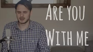 Download Are You With Me | Lost Frequencies / Easton Corbin | Cover by Jon Hickman MP3