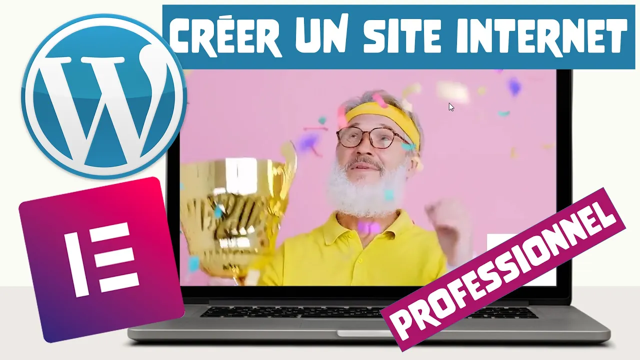 Tutoriels Formation WordPress - Comment créer un Site Internet professionnel avec WordPress et Elementor