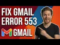 Fix Gmail Error 553 Easy Guide