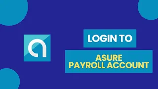 How to Login to Asure Payroll Account 2024