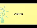What is the meaning of the word VIZIER