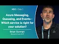 Azure Messaging Queueing and Events - Which service is right for your solution