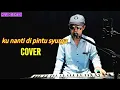 Lagu ku nanti di pintu surga cover dangdut orgen tunggal
