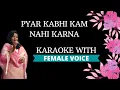Download Lagu Pyar Kabhi Kam Nahi Karna Karaoke With Female Voice