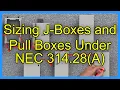 Sizing J-Boxes and Pull Boxes Under NEC 314 28 A