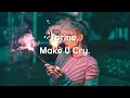 Download Lagu Torine - Make U Cry (Lyrics/lyric video)