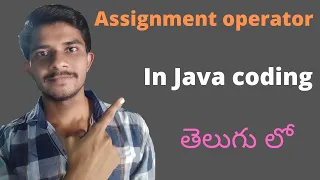 Assignment Operators in java java coding in Telugu 2022 Easy Learning Channel