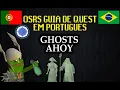 PT-BR Ghosts Ahoy OSRS