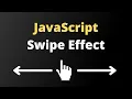 Create a Swipe Effect with JavaScript