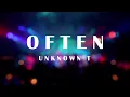 UNKNOWN T - OFTEN (LYRICS)