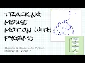 Handling mouse event input with Python and pygame Objects Games w Python Ch 8 2