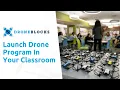 Launch Drone Program In Your Classroom With DroneBlocks