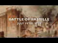 The Battle of Bastille - July 14 1789