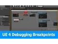 Unreal Engine 4 Debugging Blueprints Breakpoints