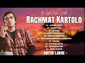 Download Lagu 10 Lagu Lagu Hits Rachmat Kartolo | Lagu Kenangan Populer | Full Album With Lirik