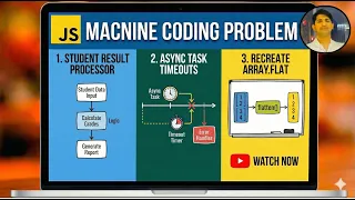 EP8 Student Result Processing Async Timeout Control Array flat Polyfill JS Machine Coding