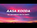 Sai Abhyankkar and sai smriti - Aasa Kooda, lyrics.