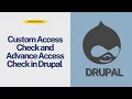 Drupal Access Control Custom Access Check and Advance Access Check in Drupal 9