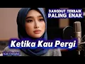 Lagu Ketika Kau Pergi – Dangdut Terenak Menyentuh Hati - Ecan Dangdut