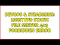 DevOps SysAdmins Lighttpd static file server 403 forbidden error 2 Solutions