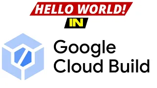 using Google Cloud Build