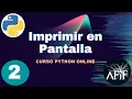Tema 02 Imprimir en Pantalla PRINT Curso Programacion en Python