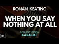 Download Lagu Ronan Keating - When You Say Nothing At All (Karaoke/Acoustic Version)