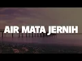 Download Lagu BumiPutra Rockers - Air Mata Jernih (Lirik Lagu)