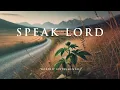Download Lagu SPEAK LORD - Soothing Worship Instrumental for Prayer, Devotion, and Freedom from Anxiety