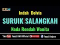 Download Lagu Indah Delvia - SURUIK SALANGKAH [ Karaoke ] Nada rendah wanita
