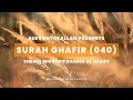 Download Lagu Soothing Rectitation of Surah Ghafir | Sheikh Mishary Rashid Al Afasy