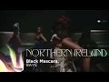 RAYE - Black Mascara | Northern Ireland 🏴󠁧󠁢󠁮󠁩󠁲󠁿 | Official Music Video | NESC 02