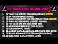 Download Lagu DJ JAWA FULL ALBUM 2023 - DJ TIWAS TAK GONDELI TENANAN X DJ DUMES | JAWA FULL ALBUM