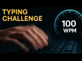 Typing 100 WPM Fast Typing Speed Test Challenge
