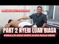 PART 2 NYERI LUAR BIASA, MENGALAMI SARAF KEJEPIT SAMPAI BADAN MIRING - MCO ARIF