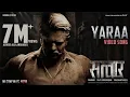 Yaraa (Hindi) Salaar |Prabhas | Prithviraj | Prashanth Neel | Ravi Basrur | Hombale Films