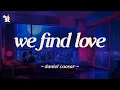 Lagu Daniel Caesar - We Find Love | Lyrics