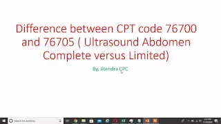 Coding Guide for Ultrasound Abdomen Complete Limited CPT code for Medical coders