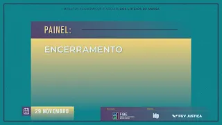 Fórum Litígios de Massa | Dia 29 - Mesa de Encerramento