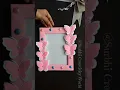 Beautiful photo frame craft idea New style easy and Beautiful Homemade craft