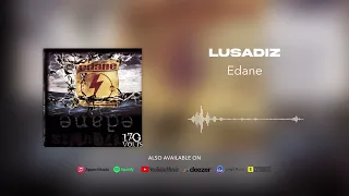 Download Edane - Lusadiz (Official Audio) MP3