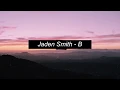 Jaden Smith - B